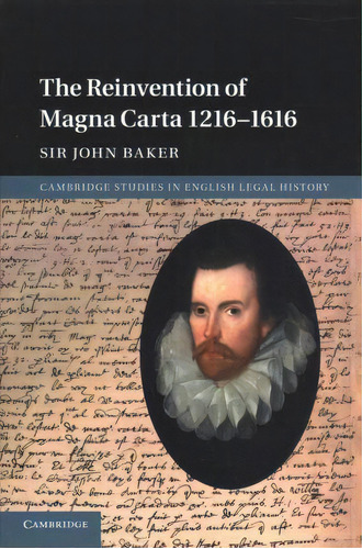 The Reinvention Of Magna Carta 1216-1616, De John Baker. Editorial Cambridge University Press, Tapa Blanda En Inglés