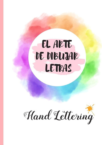 Libro: Hand Lettering: El Arte De Dibujar Letras.100 Pgs. Do