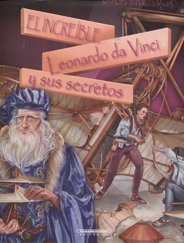 El Increíble Leonardo Da Vinci Y Sus Secretos ( Libro Nuev