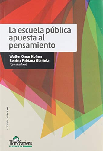 Libro Escuela Publica Apuesta Al Pensamiento (filosofia De L