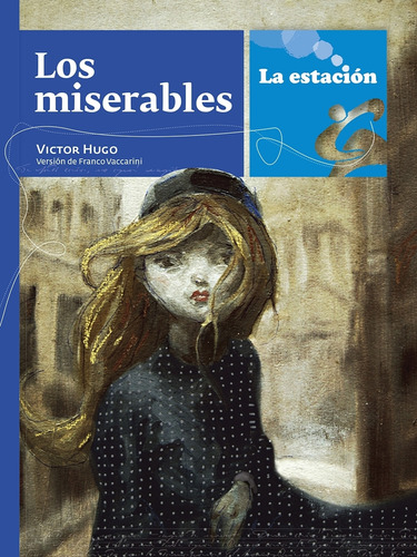 Los Miserables - Victor Hugo - La Estacion Mandioca