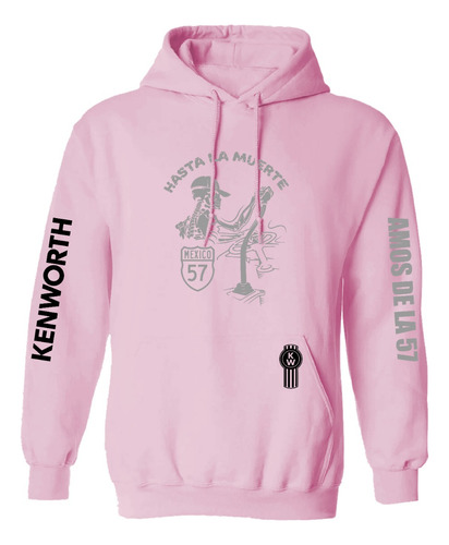 Sudadera Kenworth Amos De La 57 Trailero Hasta La Muerte