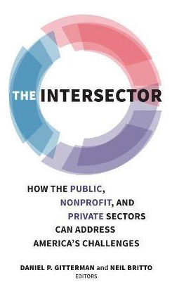 Libro The Intersector : How The Public, Non-profit And Pr...