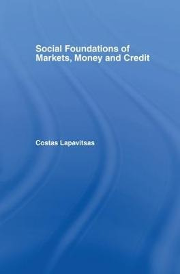 Libro Social Foundations Of Markets, Money And Credit - C...