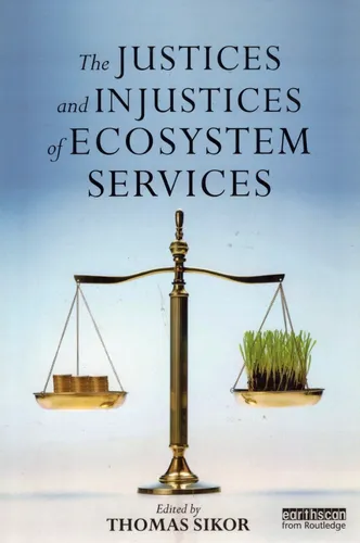 comprar The Justices And Injustices Of Ecosystem Services