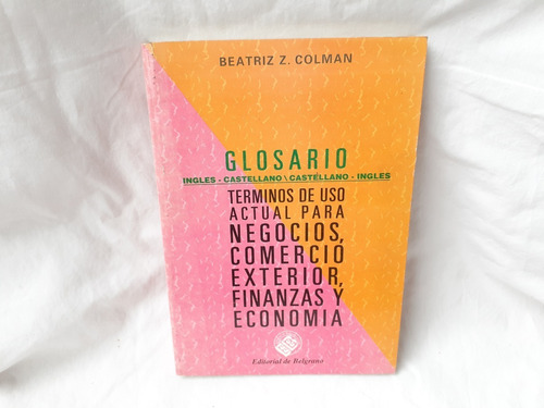 Glosario Terminos Negocios Comercio Ex B Colman Belgrano Ed