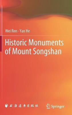 Libro Historic Monuments Of Mount Songshan - Wei Ren