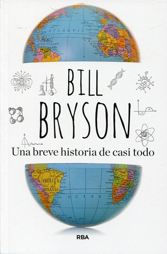 Breve Historia De Casi Todo, Una - Bill Bryson