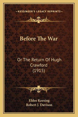 Libro Before The War: Or The Return Of Hugh Crawford (191...