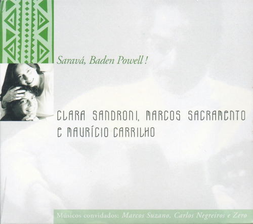 Clara Sandroni, Marcos E Mauricio Cd Saravá Baden Powell