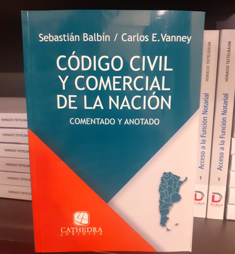 Codigo Civil Y Comercial De La Nacion, Comentado Y Anotado