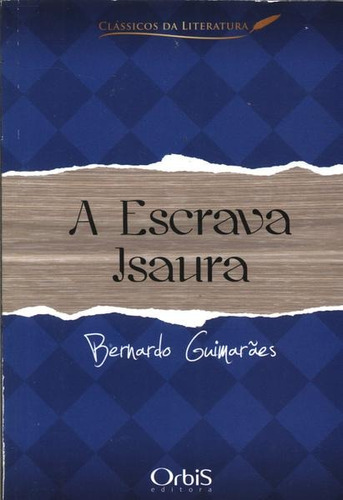 Livro - A Escrava Isaura - Bernardo Guimarães