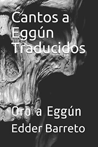 Cantos A Eggún Traducidos: Oro A Eggún