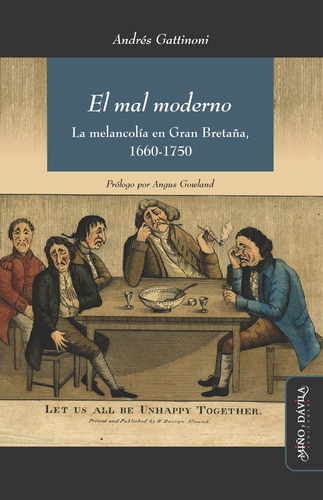 El Mal Moderno. La Melancolía En Gran Bretaña, 1660-1750