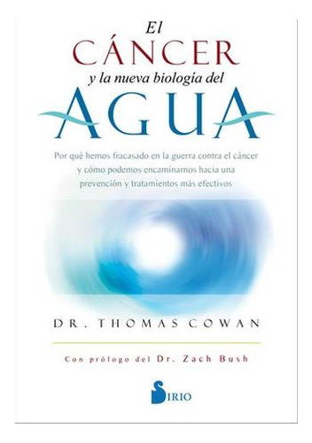 Libro El Cancer Y La Nueva Biologia Del Agua