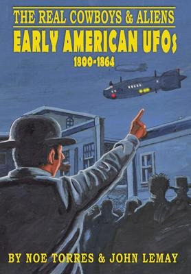 Libro The Real Cowboys & Aliens : Early American Ufos (18...