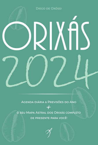 Orixás 2024 - Livro-agenda Diária & Previsões Do Ano + O Se