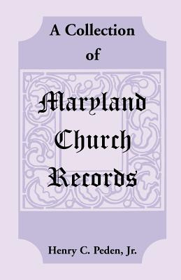 Libro A Collection Of Maryland Church Records - Peden Jr,...