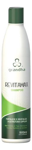 Shampoo Grandha Revitamax  500ml Fortalece E Revitaliza