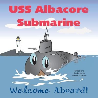 Libro Uss Albacore Submarine: Welcome Aboard - Brown, Den...