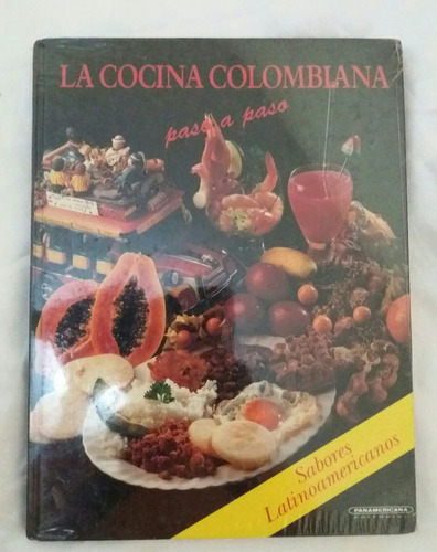 La Cocina Colombiana Paso A Paso
