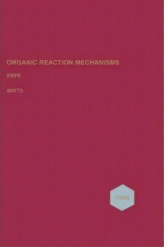 Organic Reaction Mechanisms 1998, De A. C. Knipe. Editorial John Wiley Sons Ltd, Tapa Dura En Inglés