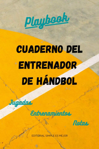 Libro: Cuaderno Del Entrenador De Balonmano Hándbol - Diseña