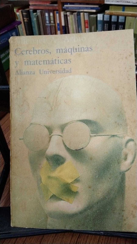 Libro Cerebros Máquinas Y Matematicas