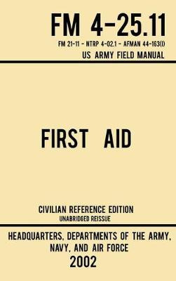 Libro First Aid - Fm 4-25.11 Us Army Field Manual (2002 C...