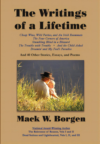 The Writings Of A Lifetime, De Borgen, Mack W.. Editorial Lightning Source Inc, Tapa Dura En Inglés