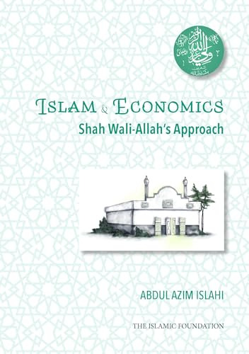 Shah Wali-allah Dihlawi And His Economic Thought (en Inglés)