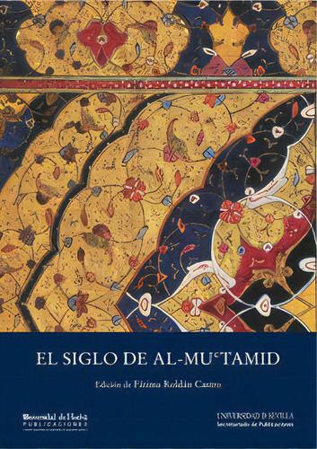 El Siglo De Al-muctamid, De Roldan Castro, Fatima (edicion). Editorial Universidad De Sevilla-secretariado De P, Tapa Blanda En Español