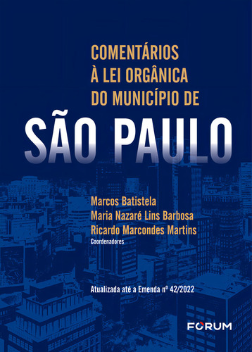 Comentários À Lei Orgânica De São Paulo, De Ricardo Maria; Marcondes Martins. Editora Forum, Capa Mole Em Português