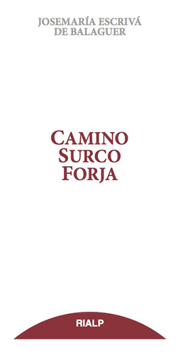 Camino Surco Forja - Escriva De Balaguer, Josemaria