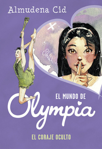 El Coraje Oculto (el Mundo De Olympia 4), De Cid, Almudena. Editorial Alfaguara, Tapa Dura En Español