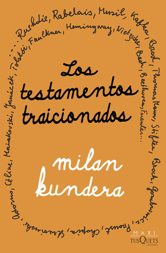 Los Testamentos Traicionados/ Milan Kundera