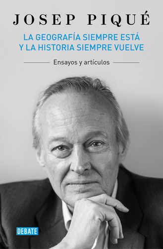 La Geografía Siempre Está Y La Historia Siempre Vuelve -