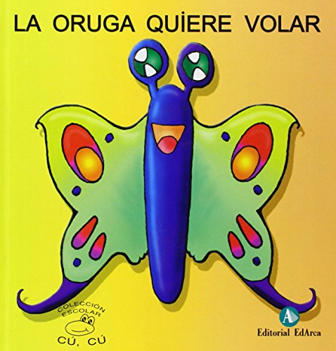 Oruga Quiere Volar La-cu Cu 5 -escolar-