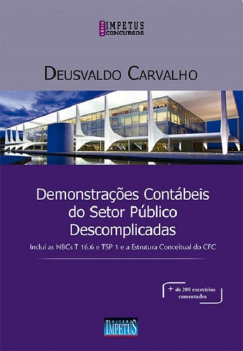 Demonstracoes Contabeis do Setor Publico Descomplicadasd de Deusvaldo Carvalho Editora Editora Impetus Ltda Capa Mole em Português