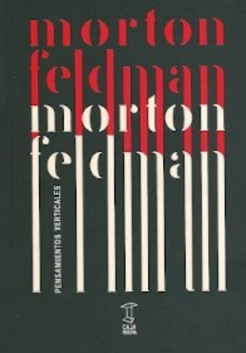 Pensamientos Verticales - Morton Feldman