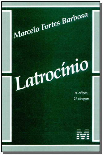 Latrocínio - 1 ed./1996, de Barbosa, Marcelo Fortes. Editora Malheiros Editores LTDA, capa mole em português, 1996