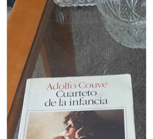 Adolfo Couve - Cuarteto De La Infancia (4 Novelas Breves)