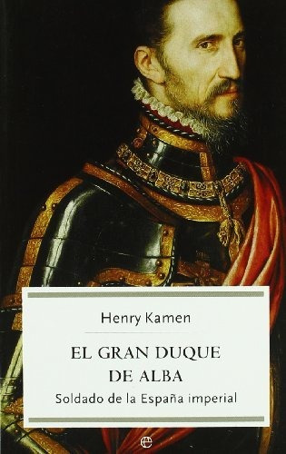 Gran Duque De Alba, El - Soldado De La España Imperial (bols