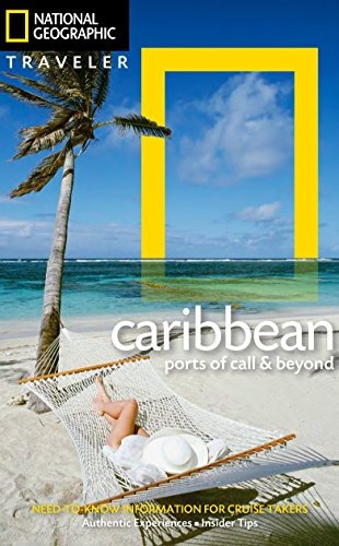 National Geographic Traveler The Caribbean Ports Of Call And