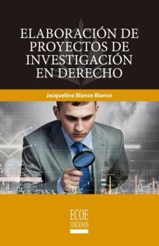 Libro: Elaboracion De Proyectos De Investigacion En Derecho