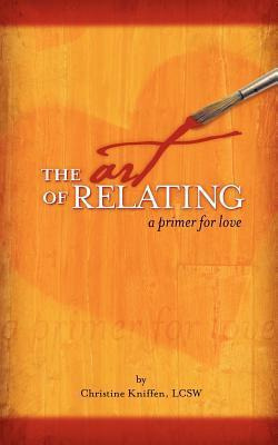 Libro The Art Of Relating - Christine Alane Kniffen