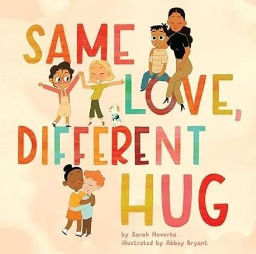 Same Love, Different Hug, de Sovorka, Sarah. Editorial MARINER BOOKS, tapa dura en inglés internacional, 2023