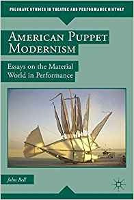 American Puppet Modernism Essays On The Material World In Pe