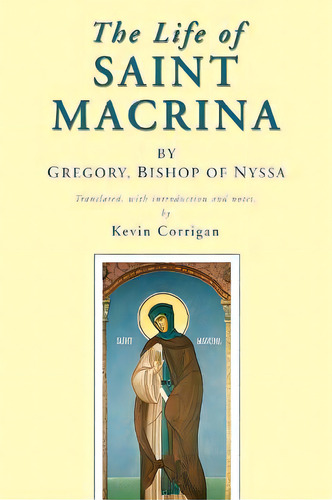 The Life Of Saint Macrina, De Bishop Of Nyssa * Gregory. Editorial Wipf Stock Publishers, Tapa Blanda En Inglés