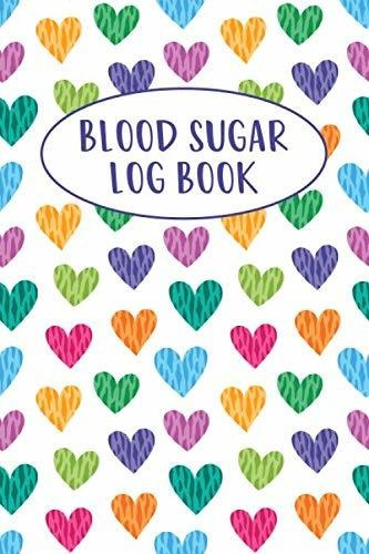 Book : Blood Sugar Log Book Diabetes Log Book, Blood Glucos